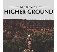 West, Kody - Higher Ground