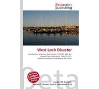 West Loch Disaster: Pearl Harbor, Attack on Pearl Harbor, USS LST- 480, Ko- Hyoteki Class Submarine, USS LST- 353, National Memorial Cemetery of the Pacific