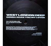 WEST LONDON DEEP - GONNA MAKE YOU MY..-LTD-