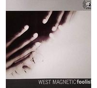 West Magnetic - Foolish