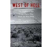 West of Hell: The Hardcases and Rough Places That Made the West Wild
