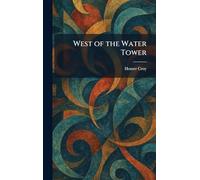 West of the Water Tower