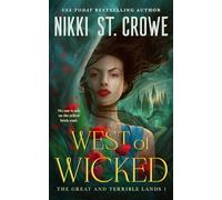 West of Wicked: The sexy Wizard of Oz romantasy reimagining that's perfect for Wicked fans! From the author of the Vicious Lost Boys series.