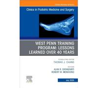 West Penn Training Program: Lessons Learned over 40 Years, an Issue of Clinics in Podiatric Medicine and Surgery: Volume 42-3