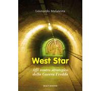 West star. Affi centro strategico della guerra fredda
