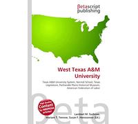 West Texas A&M University: Texas A&M University System, Normal School, Texas Legislature, Panhandle-Plains Historical Museum, American Federation of Labor