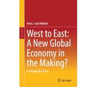 West to East: A New Global Economy in the Making? Achieving the Sdgs
