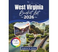 West Virginia Bucket List 2026: Explore Iconic Landmarks, Historic Sites, and Outdoor Adventures Across the Mountain State.
