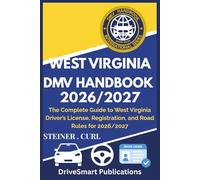 WEST VIRGINIA DMV HANDBOOK 2026/2027: The Complete Guide to West Virginia Driver’s License, Registration, and Road Rules for 2026/2027