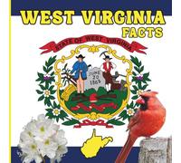 West Virginia Facts: A Fun and Simple State Facts Book for Kids