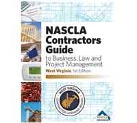 West Virginia - NASCLA Contractors Guide to Business, Law and Project Management, West Virginia, 1st Edition