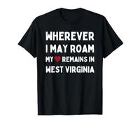 West Virginia Ovunque io possa vagare Il mio cuore rimane dentro Maglietta