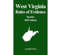 West Virginia Rules of Evidence (2025 Edition)