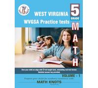 WEST VIRGINIA State (WVGSA) , 5th Grade MATH Practice Tests ,Volume 1