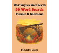 West Virginia Word Search Puzzles: 50 puzzles and solutions featuring the wonderful state of West Virginia