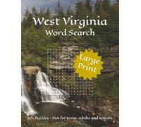 West Virginia Word Search: Word Searches with Large Print about West Virginia - its cities, landmarks and more | 8½ x 11 inches, 110 pages | 50+ ... birthdays, and West Virginia enthusiasts