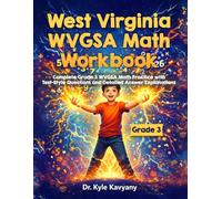 West Virginia WVGSA 3rd Grade Math Workbook: Complete Grade 3 WVGSA Math Practice with Test-Style Questions and Detailed Answer Explanations