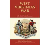 West Virginia's War: The Civil War in Documents
