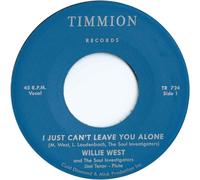 WEST, WILLIE & THE SOUL I - 7-I JUST CAN'T LEAVE..