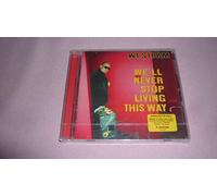 Westbam - We'Ll Never Stop Living This W