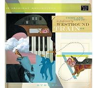 Westbound Train - Come & Get It