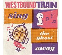 Westbound Train - Sing the Ghost Away (Blood Orange Vinyl)