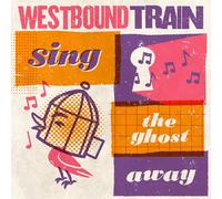 Westbound Train - Sing the Ghost Away (Blood Orange Vinyl)