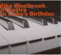 Westbrook, Mike Orchestra - On Duke's Birthday