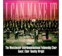Westchester Fellowship Choir - I Can Make It
