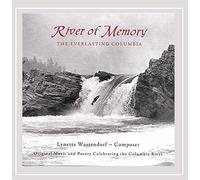 Westendorf, Lynette - River Of Memory: The Everlasting Columbia