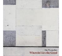 Westerlies - Wherein Lies The Good