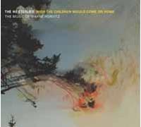 WESTERLIES - WISH CHILDREN WOULD COME ON HOME - CD - K72z