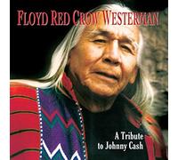 Westerman, Floyd Red Crow - Floyd Red Crow Westerman-A Tribute To Johnny Cash