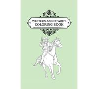 Western and Cowboy Coloring Book: Libro da colorare cowboy e western 44 pagine, dimensioni 13, 97 x 21, 59 cm (DIN A5)