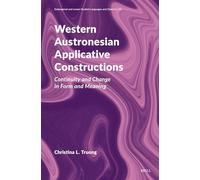 Western Austronesian Applicative Constructions: Continuity and Change in Form and Meaning