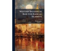Western Balkans as Base for Radical Islamists