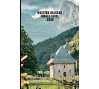 WESTERN BALKANS TRAVEL GUIDE 2025