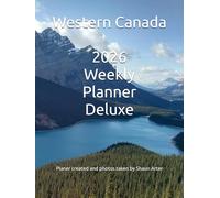 Western Canada 2026 Weekly Planner Deluxe