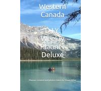 Western Canada D.I.Y. Weekly Planner Deluxe: Date It Yourself