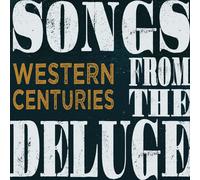 Western Centuries Songs from the Deluge (Vinyl LP) 12" Album