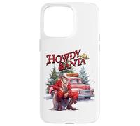 Western Christmas Santa Cowboy Red Howdy Red Truck Custodia per iPhone 15 Pro Max