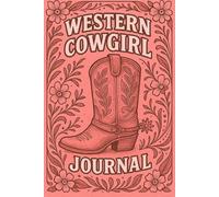 Western Cowgirl Notebook: Cute Lined Journal for Cowgirls, Rodeo Fans, and Horse Riders - For Journaling, Notes, Dreams, and Daily Writing - (120 pages) and size (6 x 9 inch)