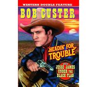 Western Double Feature: Headin' For Trouble (1931)/Jesse James UnderThe Black Flag (1930)