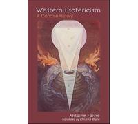 Western Esotericism: A Concise History
