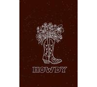 Western Flower Cowboy Boots Howdy Hardcover Journal and Notebook