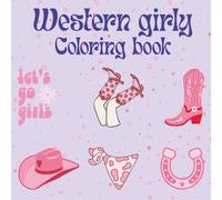 Western girly coloring book: ride into the spirit of wild west