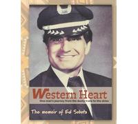 Western Heart: One man's journey from the dusty trail to the sky