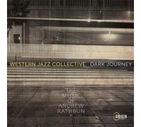 Western Jazz Collective - Dark Journey: the Music of Andrew Rathbun