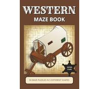 Western Maze Book: 50 Relaxing Puzzles in 5 Different Shapes | Easy Large Print | Gift for Kids, Adults & Seniors (
