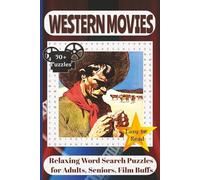 Western Movies: Relaxing Word Search Puzzles for Adults, Seniors, Film Buffs: Over 50 Old-West Themed Challenges featuring Hollywood Legends, ... Great for Gifts, Vacations, Brain Stimulation